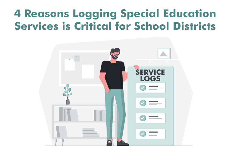 4 Reasons Logging Special Education Services is Critical for School Districts